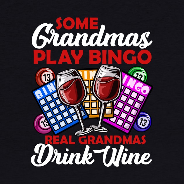 Womens Funny Bingo design for a Wine loving Grandma by biNutz